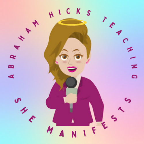 She Manifests-Abraham Teaching